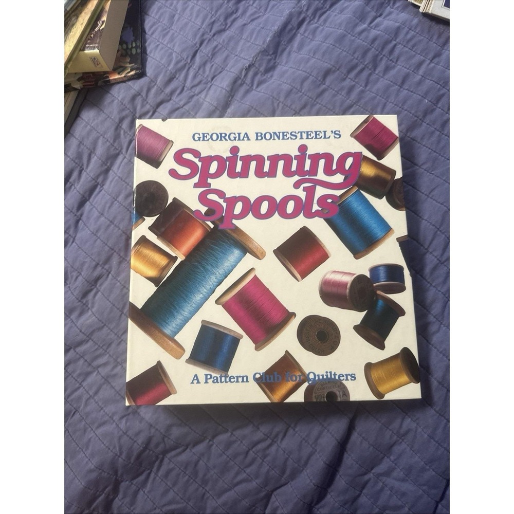 Georgia Bonesteel's Spinning Spools Pattern Club for Quilters Oxmoor House Book